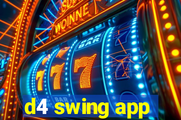 d4 swing app